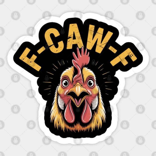 F-Caw-F Sticker by Creatifly Graphic Tees